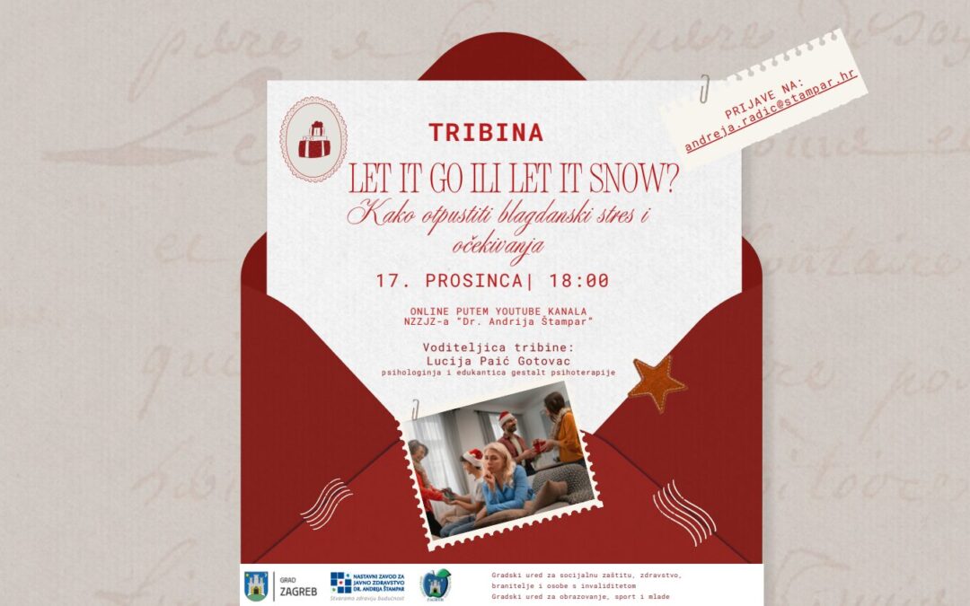 Tribina “Let it go ili Let it snow? Kako otpustiti blagdanski stres i očekivanja?
